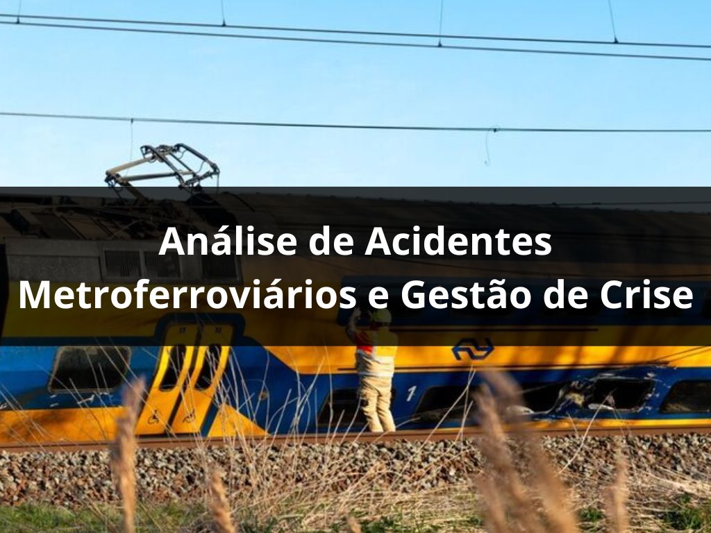 Pós-Graduação em Análise de Acidentes Metroferroviários e Gestão de Crise