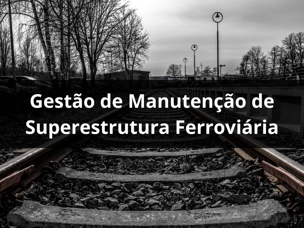 Pós-Graduação em Gestão de Manutenção de Superestrutura Ferroviária